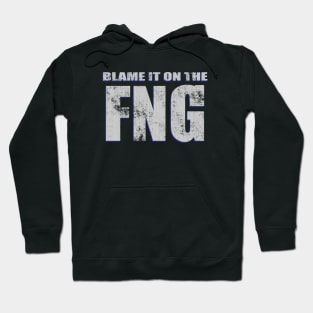 Blame It On The FNG – Funny Military Veteran Saying Hoodie